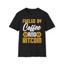 Fueled by Coffee and Bitcoin Crypto T-Shirt – Cryptocurrency Shirt for Enthusiasts, Traders, and Meme Lovers