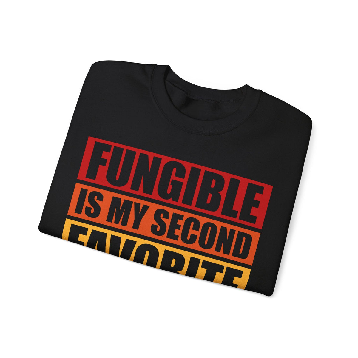 Fungible Quote Crypto Crewneck Sweatshirt – Cryptocurrency Shirt for Enthusiasts, Traders, and Meme Lovers