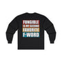 Fungible Quote Crypto Long Sleeve – Cryptocurrency Shirt for Enthusiasts, Traders, and Meme Lovers