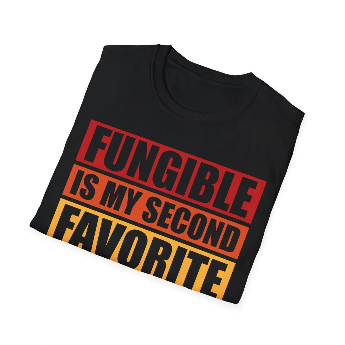 Fungible Quote Crypto T-Shirt – Cryptocurrency Shirt for Enthusiasts, Traders, and Meme Lovers