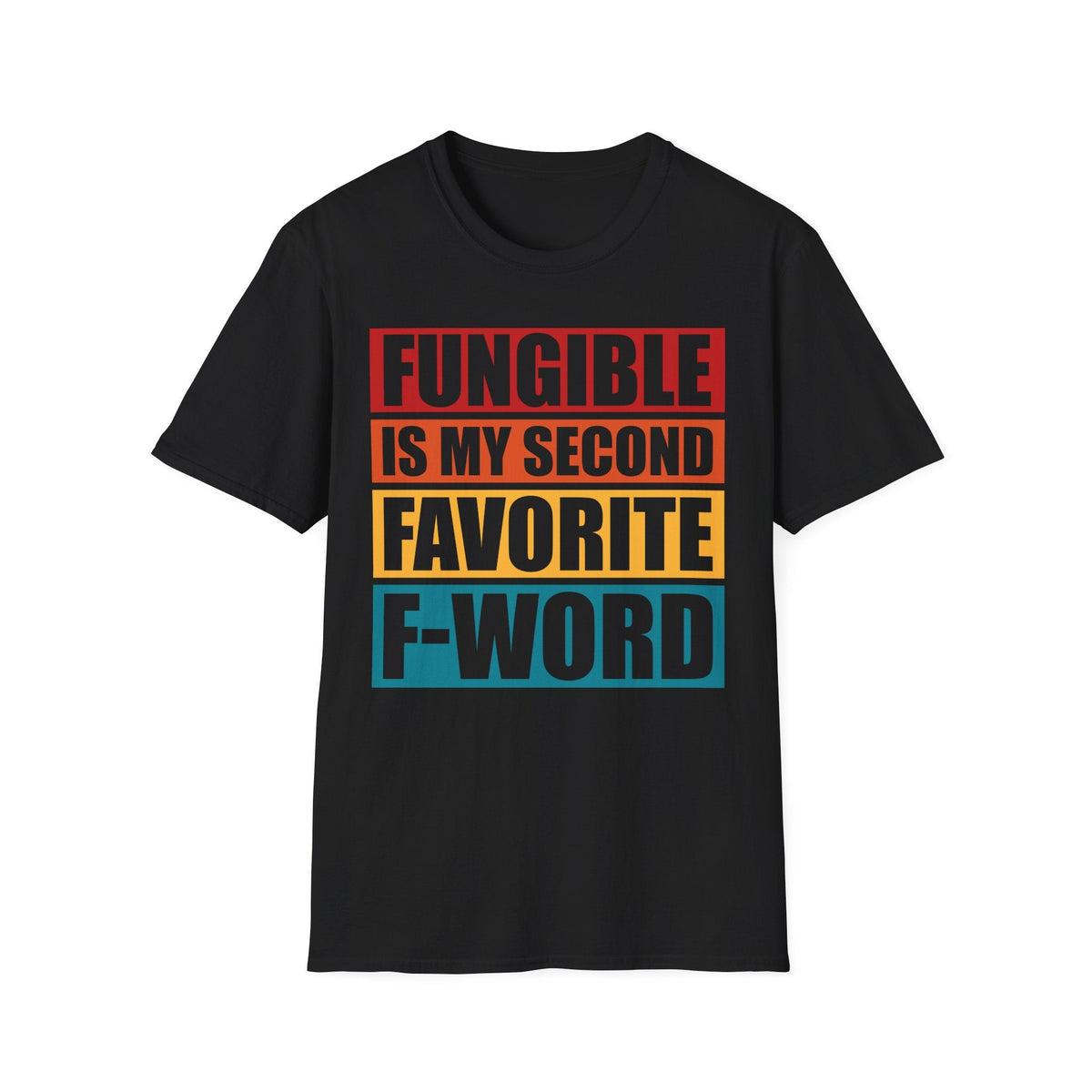 Fungible Quote Crypto T-Shirt – Cryptocurrency Shirt for Enthusiasts, Traders, and Meme Lovers