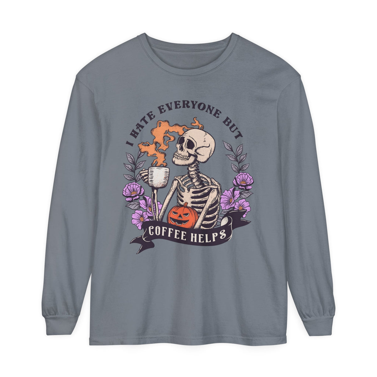 Funny Halloween Skeleton Long Sleeve T-Shirt - 'I Hate Everyone But Coffee Helps' Spooky Coffee Lover Tee