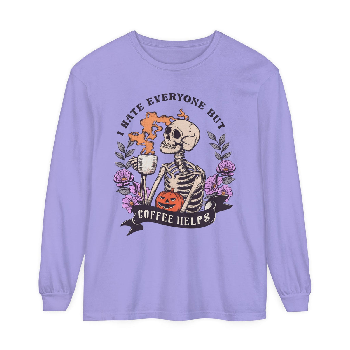 Funny Halloween Skeleton Long Sleeve T-Shirt - 'I Hate Everyone But Coffee Helps' Spooky Coffee Lover Tee