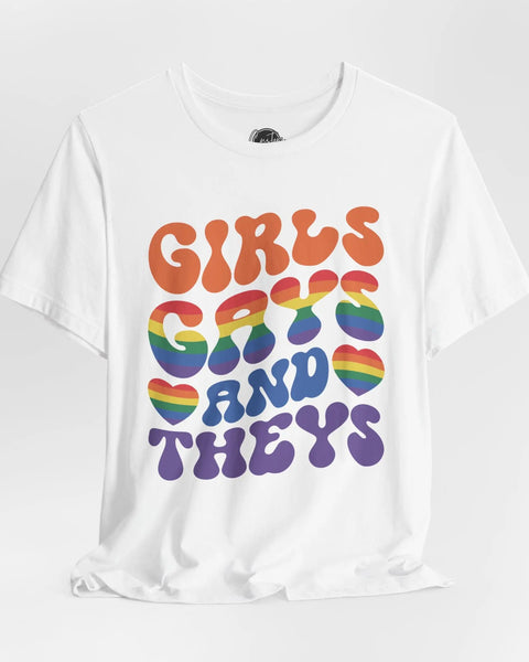 Girls Gays And Theys Rainbow Pride Tee LGBTQ Equality Shirt