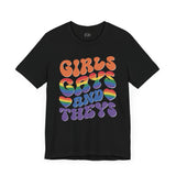 Girls Gays and Theys - Rainbow Pride Tee | Equality Shirt | LGBTQ+ Support Apparel | Colorful Gay Pride T-Shirt |