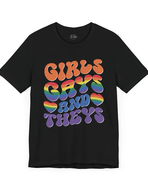 Girls Gays And Theys Rainbow Pride Tee LGBTQ Equality Shirt