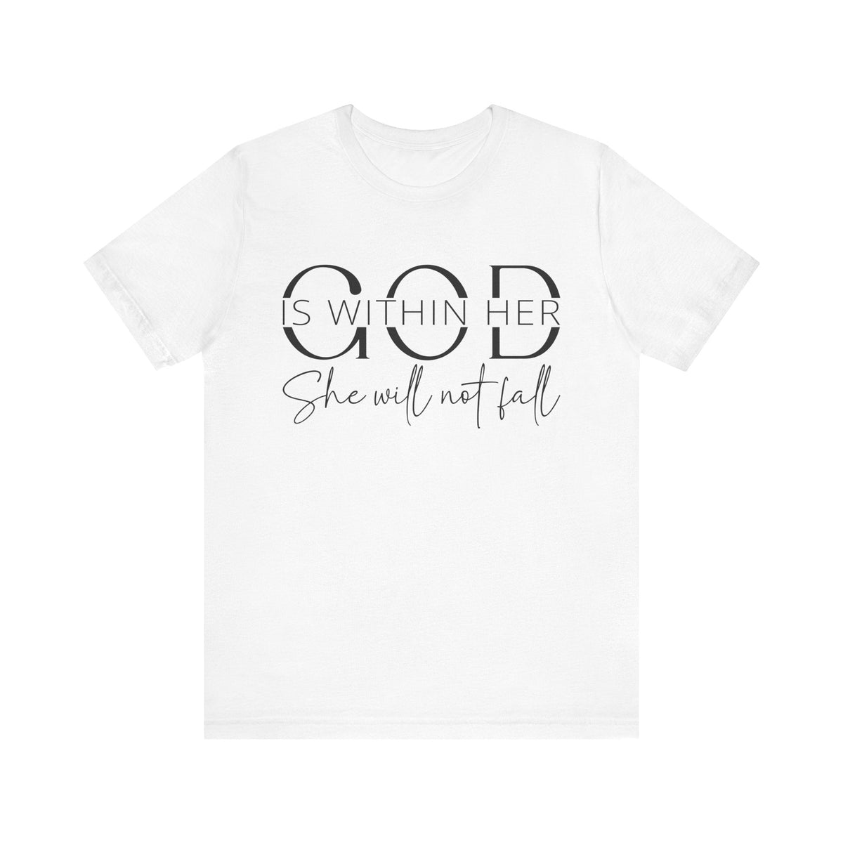 God Is Within Her - Inspirational Women's Faith T-Shirt - Christian Quote Tee