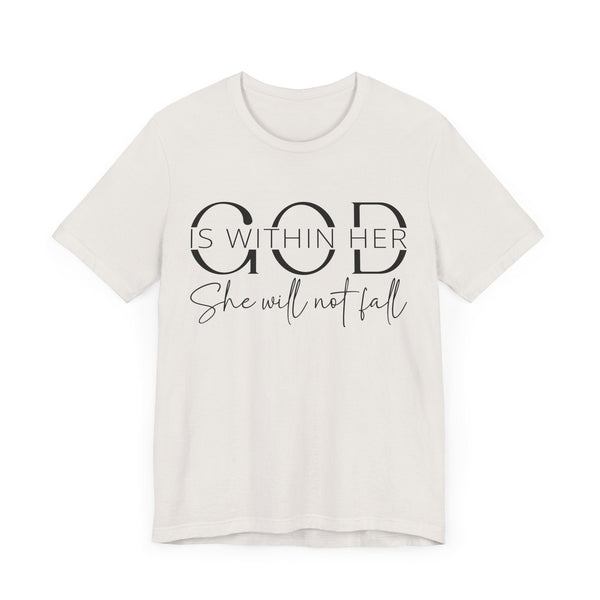 God Is Within Her - Inspirational Women's Faith T-Shirt - Christian Quote Tee