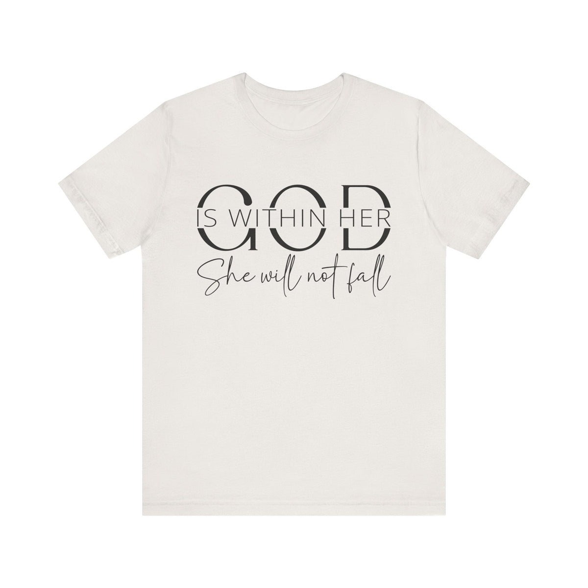 God Is Within Her - Inspirational Women's Faith T-Shirt - Christian Quote Tee