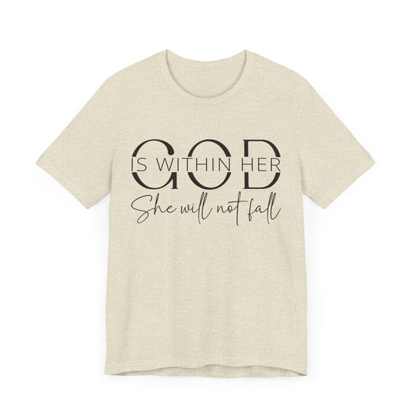 God Is Within Her - Inspirational Women's Faith T-Shirt - Christian Quote Tee