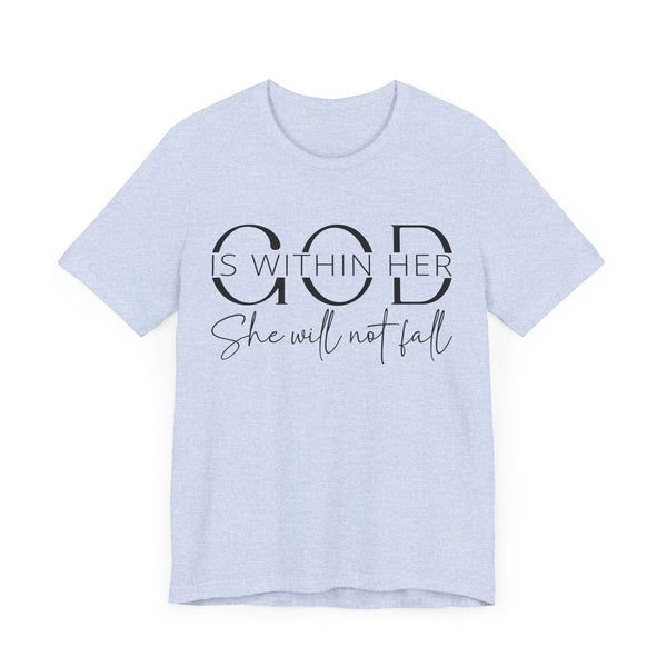 God Is Within Her - Inspirational Women's Faith T-Shirt - Christian Quote Tee