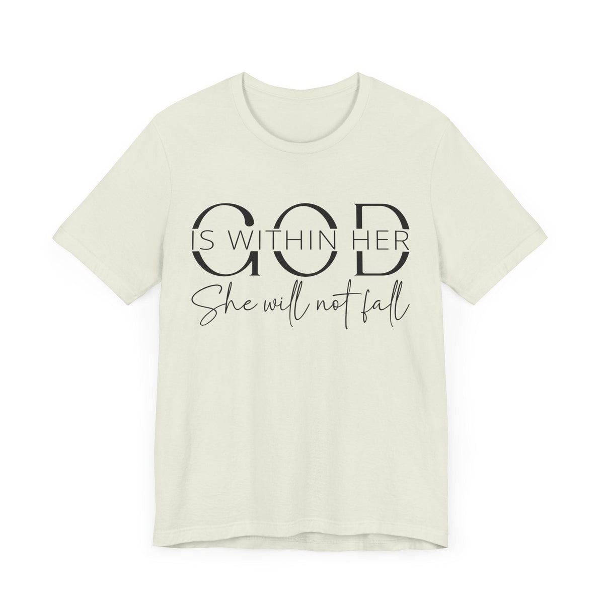 God Is Within Her - Inspirational Women's Faith T-Shirt - Christian Quote Tee