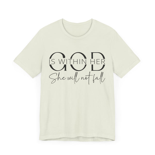 God Is Within Her - Inspirational Women's Faith T-Shirt - Christian Quote Tee