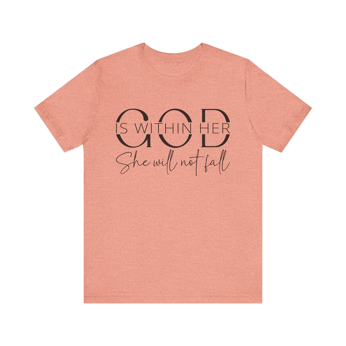 God Is Within Her - Inspirational Women's Faith T-Shirt - Christian Quote Tee