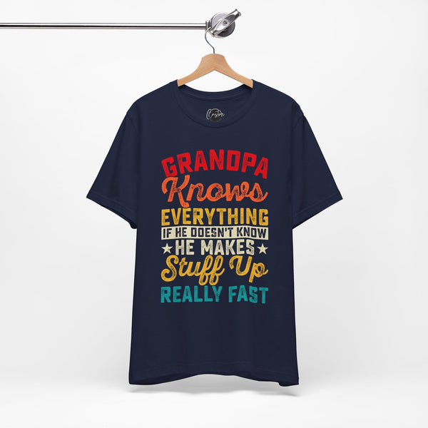 Grandpa Knows Everything - Dads T-Shirt, Fathers Day Shirt, Dad Birthday Gift, Cool Gift for Dads, Gift for Dad,