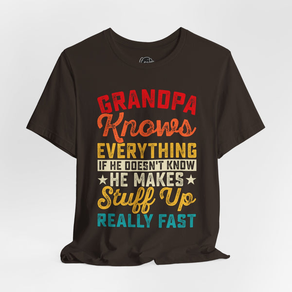 Grandpa Knows Everything - Dads T-Shirt, Fathers Day Shirt, Dad Birthday Gift, Cool Gift for Dads, Gift for Dad,