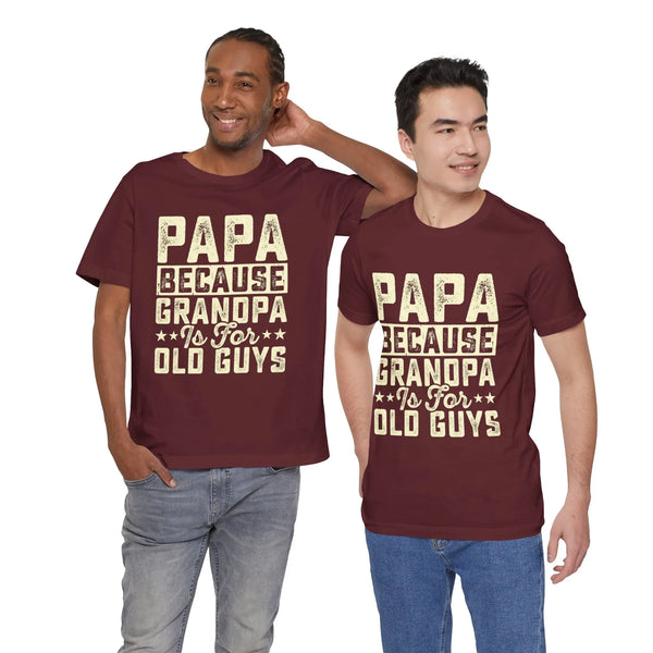 Grandpas Shirt - Dads T-Shirt, Fathers Day Shirt, Dad Birthday Gift, Cool Gift for Dads, Gift for Dad, Husband Gift,