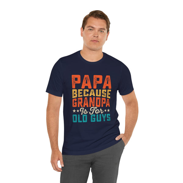 Grandpas Shirt - Dads T-Shirt, Fathers Day Shirt, Dad Birthday Gift, Cool Gift for Dads, Gift for Dad, Husband Gift,