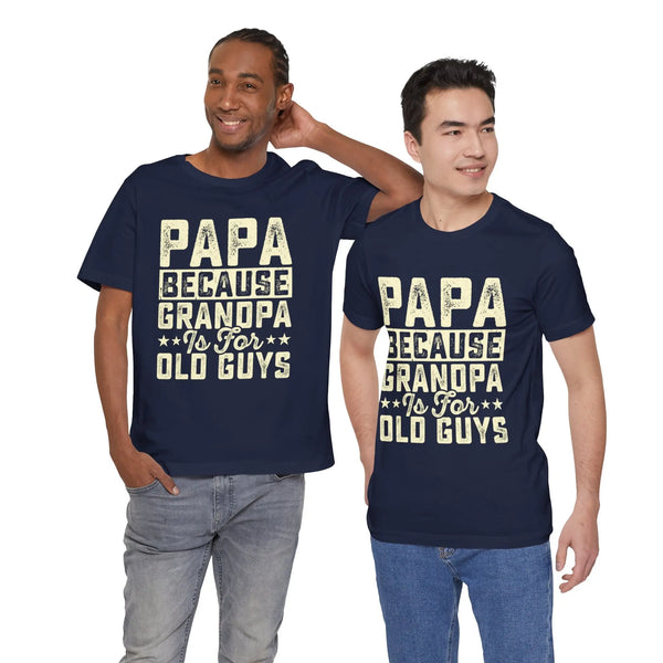Grandpas Shirt - Dads T-Shirt, Fathers Day Shirt, Dad Birthday Gift, Cool Gift for Dads, Gift for Dad, Husband Gift,