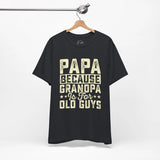 Grandpas Shirt - Dads T-Shirt, Fathers Day Shirt, Dad Birthday Gift, Cool Gift for Dads, Gift for Dad, Husband Gift,