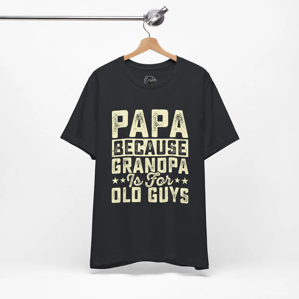 Grandpas Shirt - Dads T-Shirt, Fathers Day Shirt, Dad Birthday Gift, Cool Gift for Dads, Gift for Dad, Husband Gift,