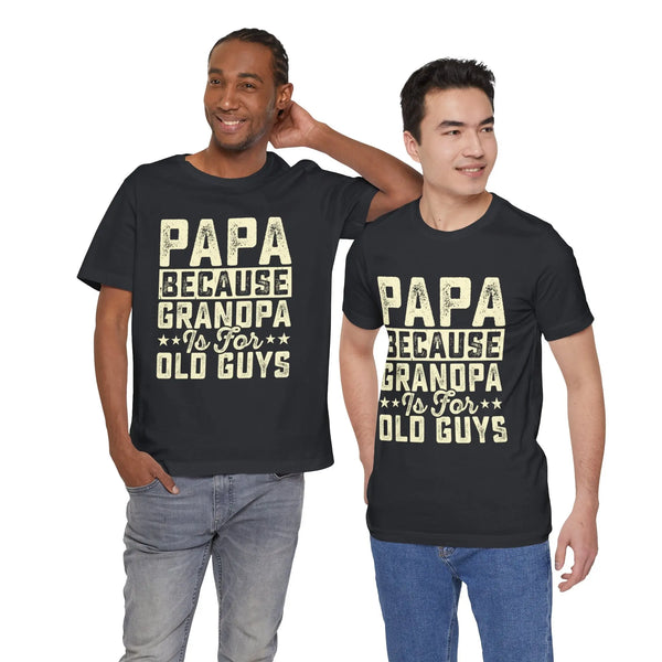 Grandpas Shirt - Dads T-Shirt, Fathers Day Shirt, Dad Birthday Gift, Cool Gift for Dads, Gift for Dad, Husband Gift,
