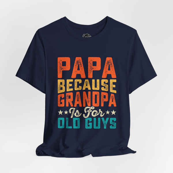 Grandpas Shirt - Dads T-Shirt, Fathers Day Shirt, Dad Birthday Gift, Cool Gift for Dads, Gift for Dad, Husband Gift,