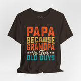 Grandpas Shirt - Dads T-Shirt, Fathers Day Shirt, Dad Birthday Gift, Cool Gift for Dads, Gift for Dad, Husband Gift,