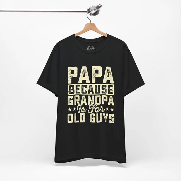 Grandpas Shirt - Dads T-Shirt, Fathers Day Shirt, Dad Birthday Gift, Cool Gift for Dads, Gift for Dad, Husband Gift,