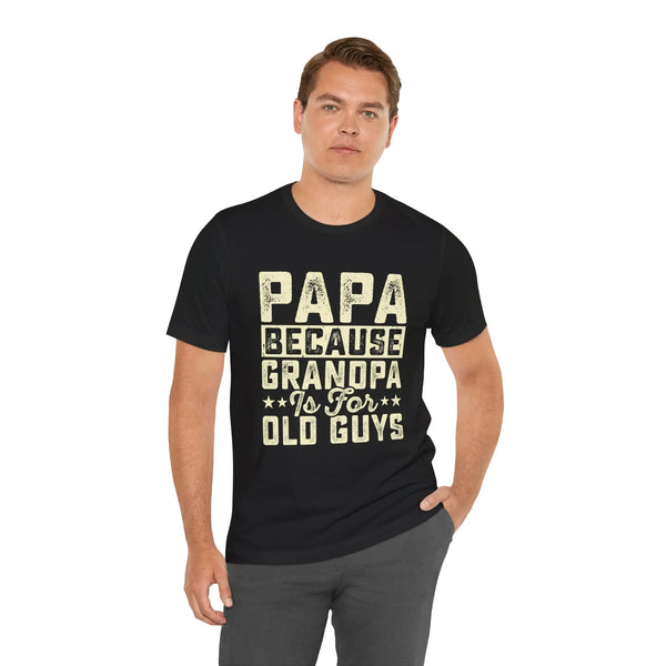 Grandpas Shirt - Dads T-Shirt, Fathers Day Shirt, Dad Birthday Gift, Cool Gift for Dads, Gift for Dad, Husband Gift,