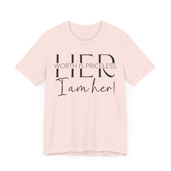 Her Worth is Priceless - Empowering Women's Confidence T-Shirt - Self-Love Quote Tee