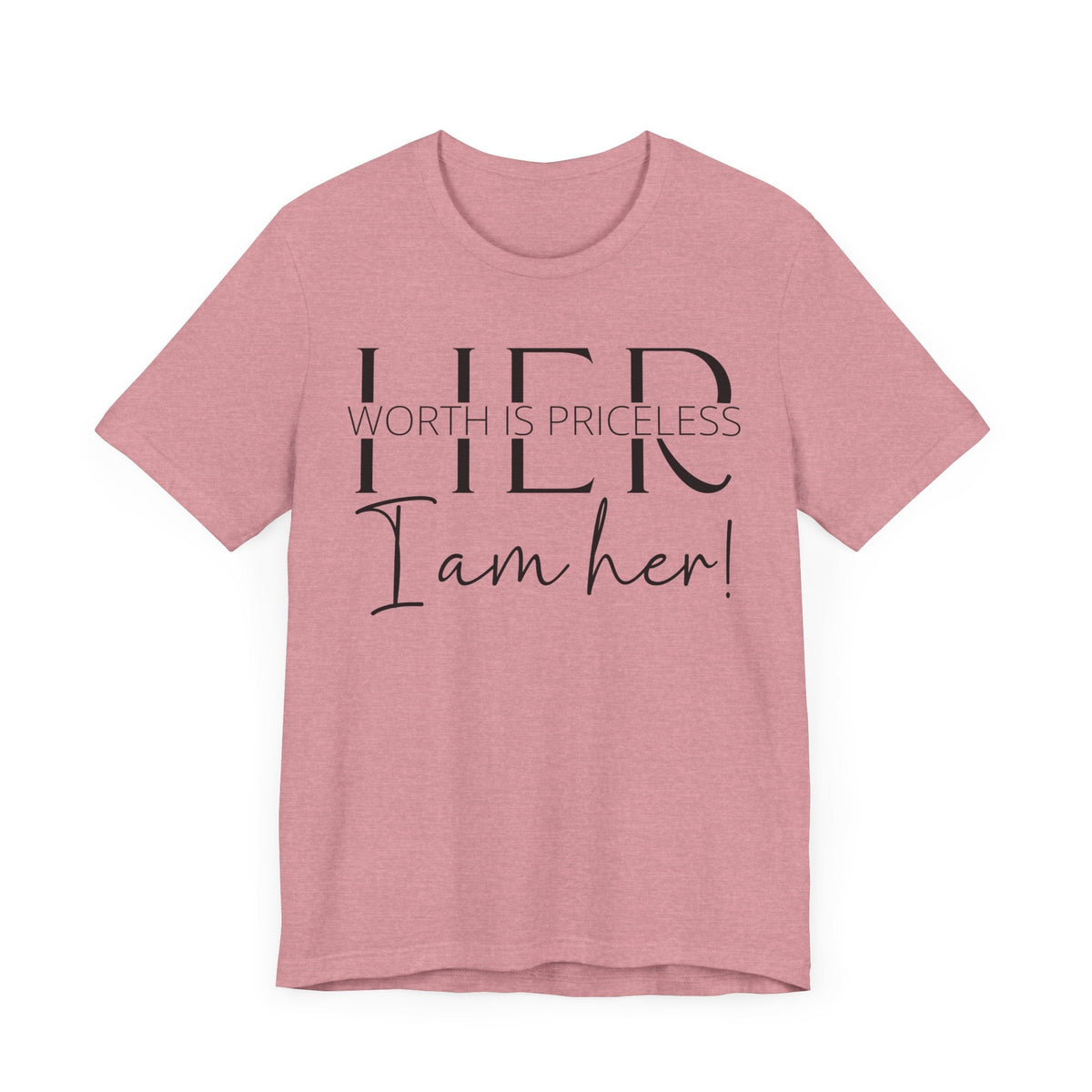 Her Worth is Priceless - Empowering Women's Confidence T-Shirt - Self-Love Quote Tee