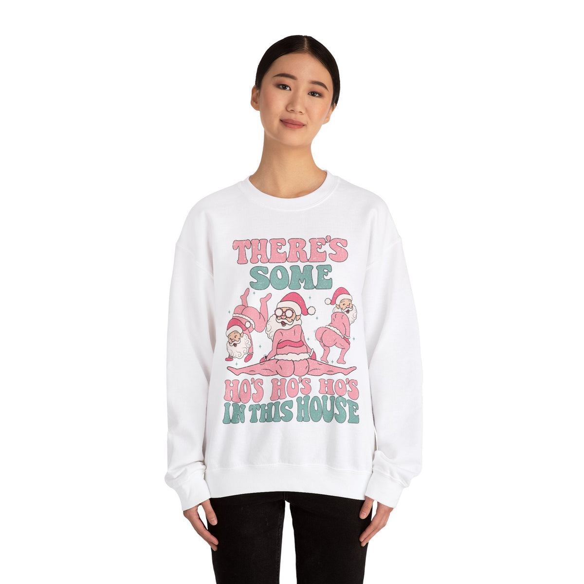 Ho's Ho's Ho's in This House Crewneck Sweatshirt - Funny Santa Christmas Sweater - Holiday Humor