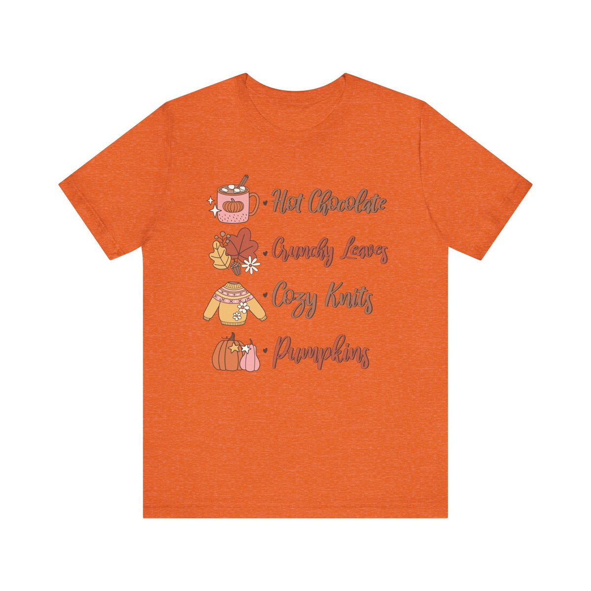 Hot Chocolate, Crunchy Leaves, Cozy Knits, and Pumpkins T-Shirt - Fall Favorites Graphic Tee for Autumn Lovers