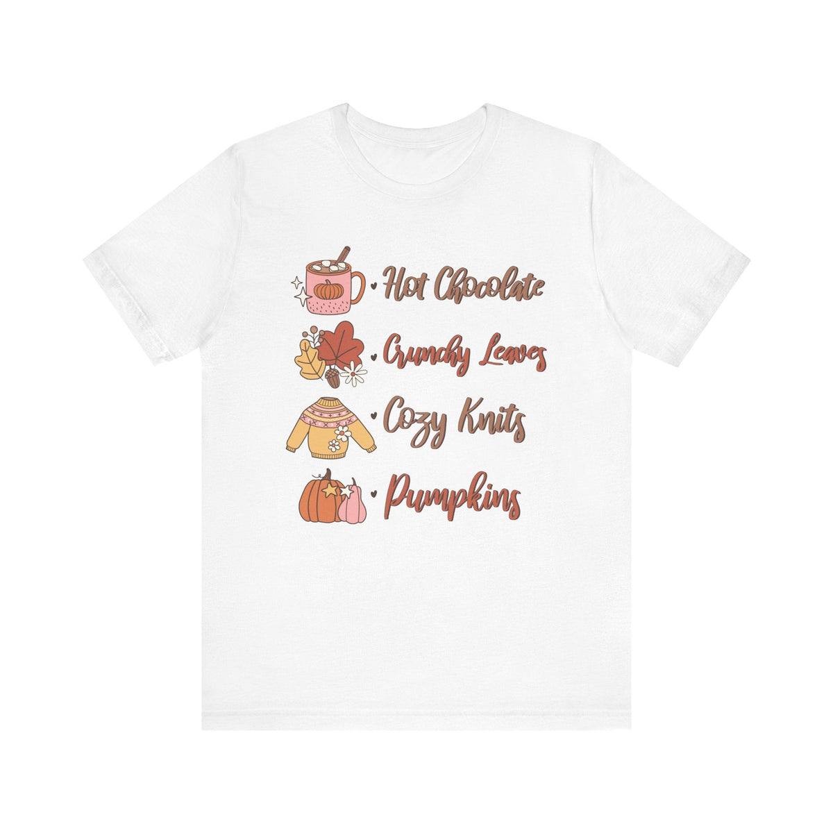 Hot Chocolate, Crunchy Leaves, Cozy Knits, and Pumpkins T-Shirt - Fall Favorites Graphic Tee for Autumn Lovers