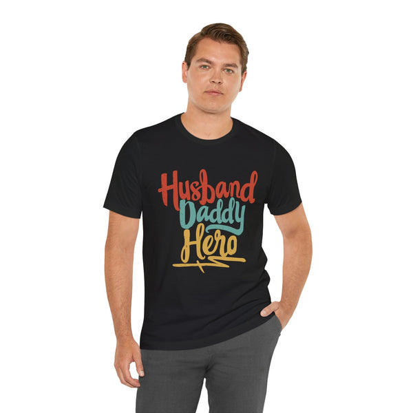 Husband, Daddy & Hero Short Sleeve Crew Neck T-Shirt