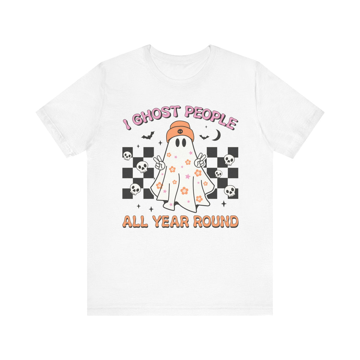 I Ghost People All Year Round - Funny Halloween Ghost Graphic Tee