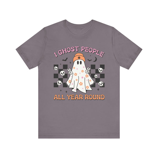 I Ghost People All Year Round - Funny Halloween Ghost Graphic Tee