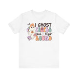 I Ghost People All Year Round Halloween Shirt - Funny Ghost Graphic Tee