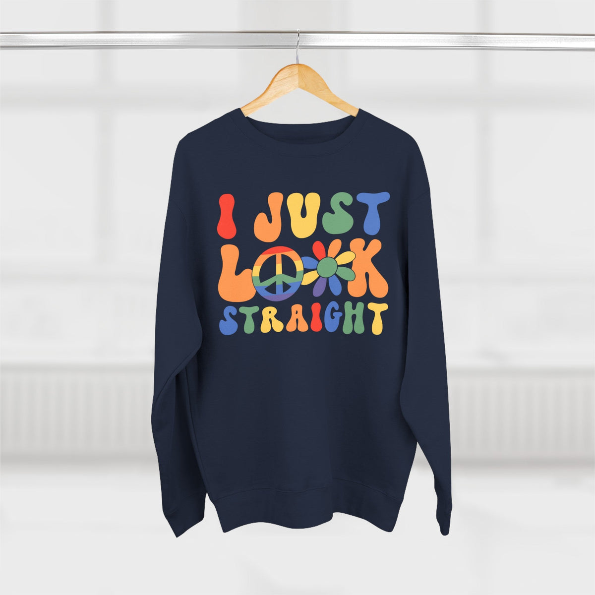 I Just Look Straight - LGBTQ+ Pride Sweatshirt | Rainbow Equality Tee | Bold Pride Apparel | Support LGBTQ+ Clothing