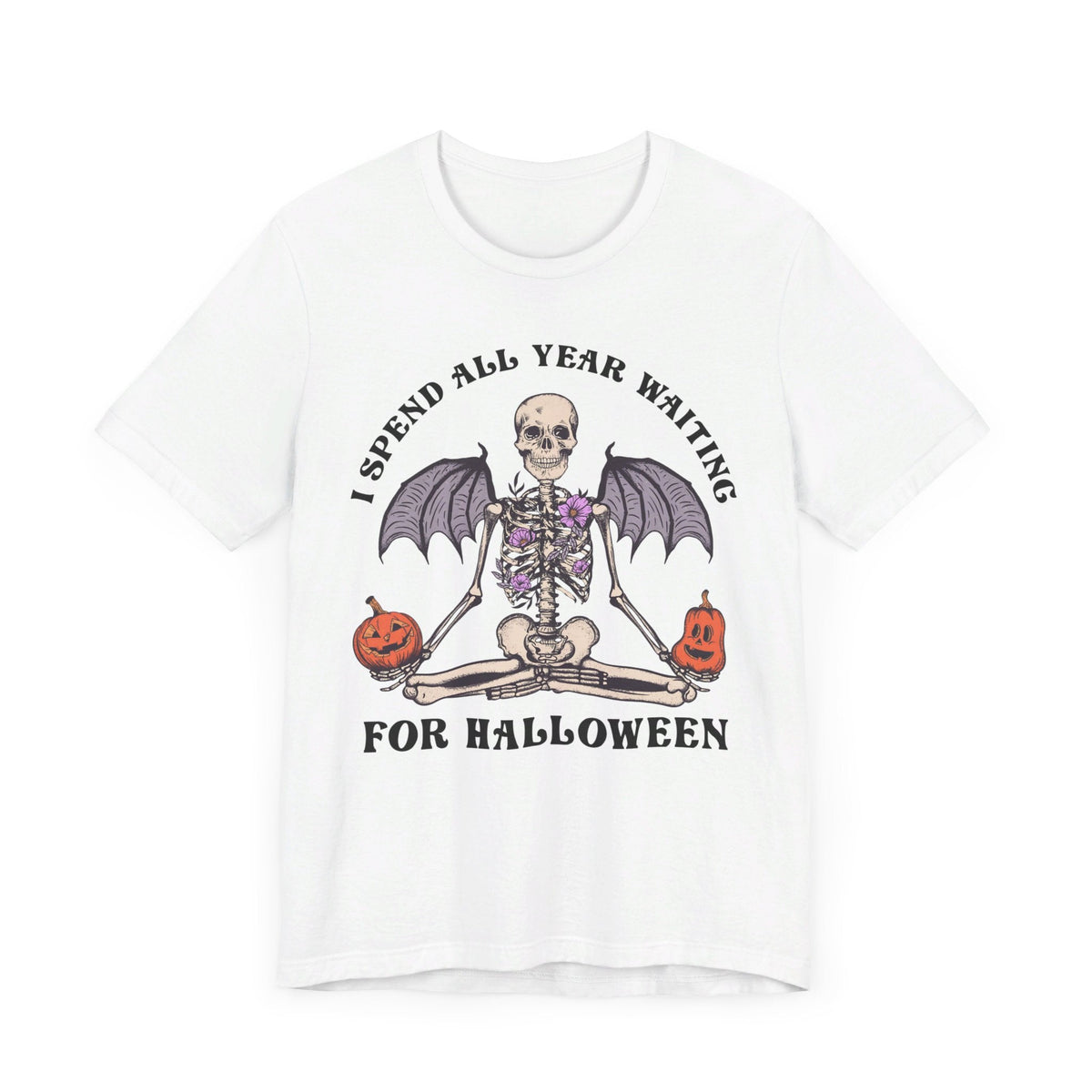 I Spend All Year Waiting For Halloween - Skeleton Meditation Shirt