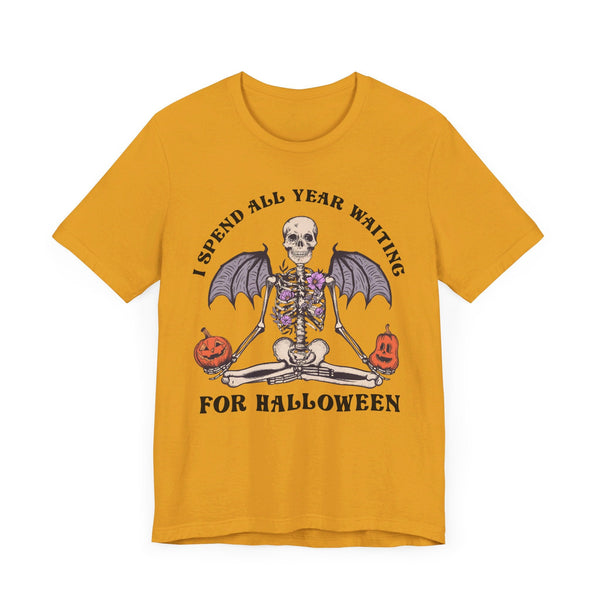 I Spend All Year Waiting For Halloween - Skeleton Meditation Shirt