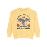 I Spend All Year Waiting For Halloween - Skeleton Meditation Sweatshirt