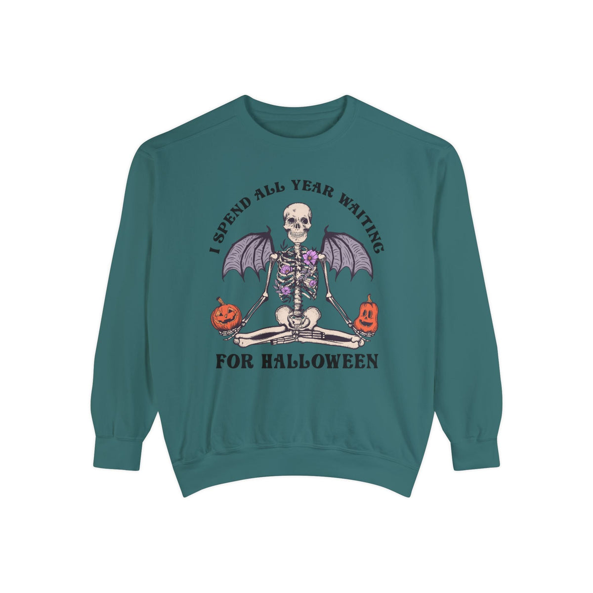 I Spend All Year Waiting For Halloween - Skeleton Meditation Sweatshirt