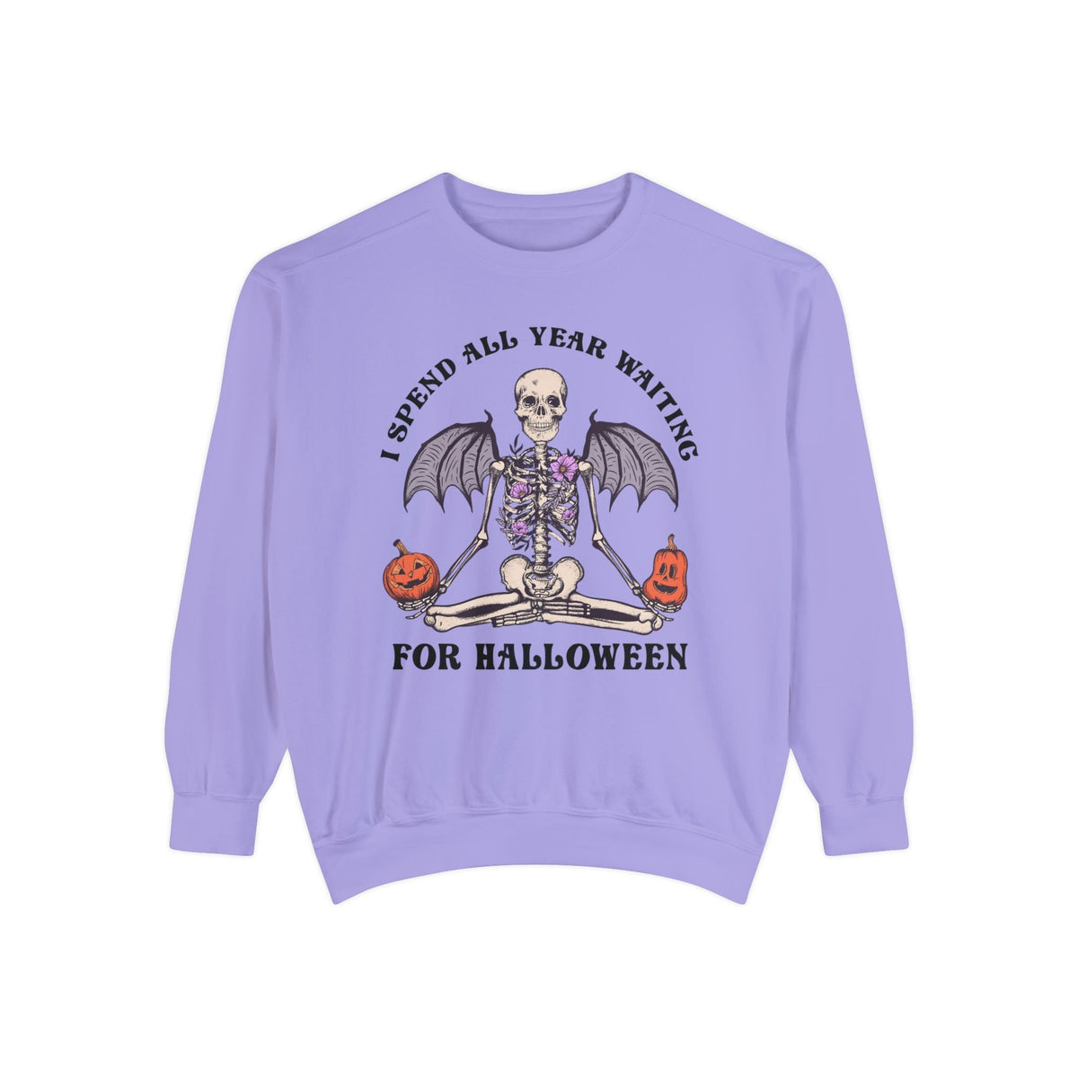 I Spend All Year Waiting For Halloween - Skeleton Meditation Sweatshirt