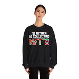 I'd Rather Be Collecting NFTs Crypto Crewneck Sweatshirt – Cryptocurrency Shirt for Enthusiasts, Traders, and Meme Lovers