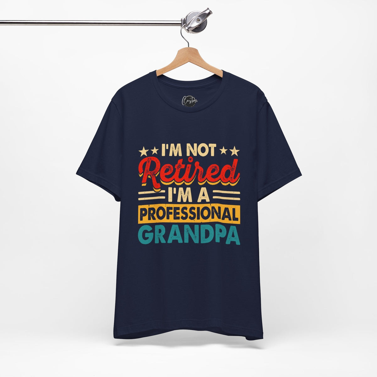 Im not Retired Grandpas - Dads T-Shirt, Fathers Day Shirt, Dad Birthday Gift, Cool Gift for Dads, Gift for Dad, Husband