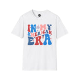 In My American Era - 4th of July shirt, USA flag shirt, Red white blue tee, Patriotic - t-shirt, American pride tee