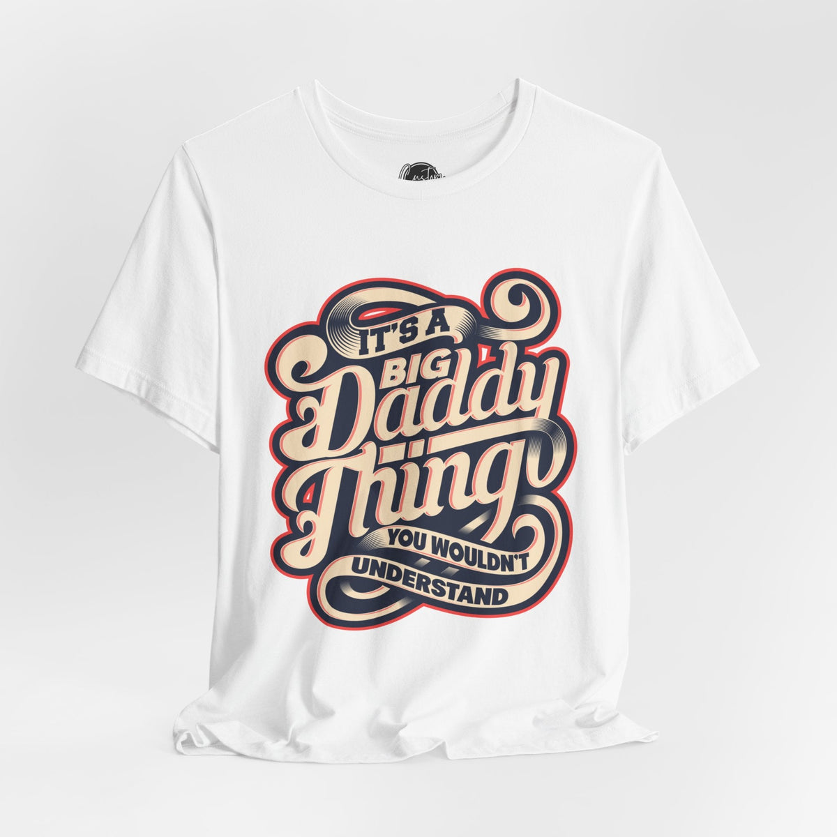 It’s a Daddy Things Short Sleeve Crew Neck T-Shirt