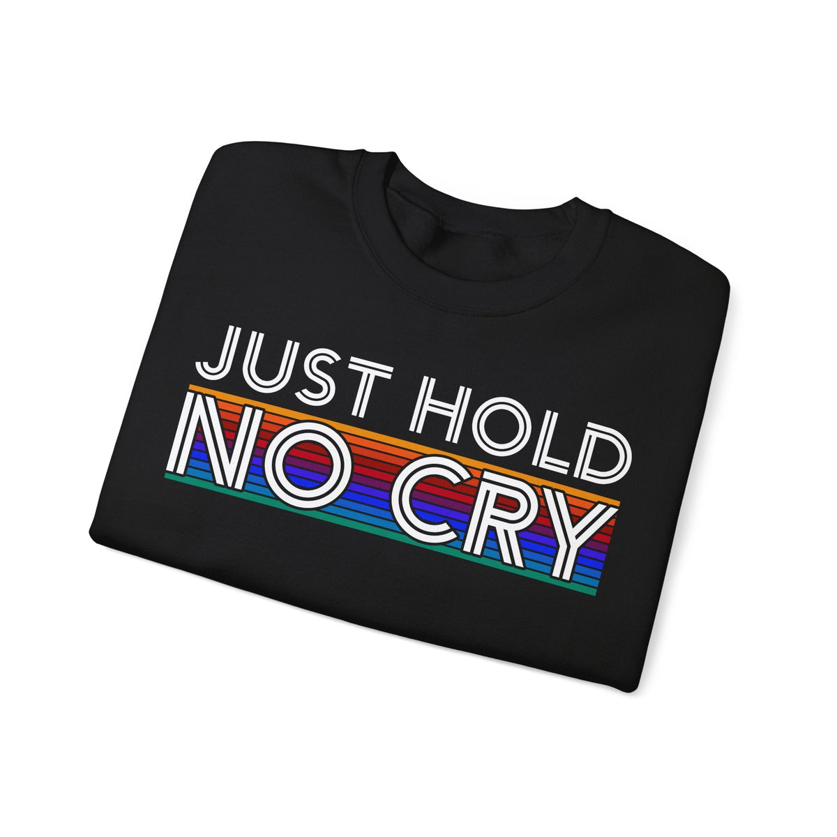 Just Hold No Cry Crypto Crewneck Sweatshirt – Cryptocurrency Shirt for Enthusiasts, Traders, and Meme Lovers